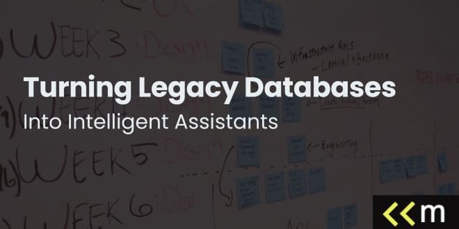 Turning Legacy Databases Into Intelligent Assistants