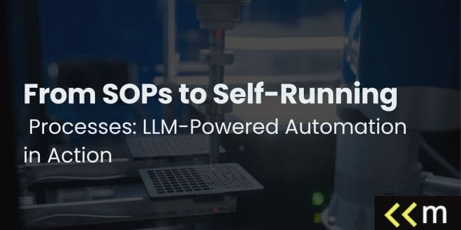 From SOPs to Self-Running Processes: LLM-Powered Automation in Action